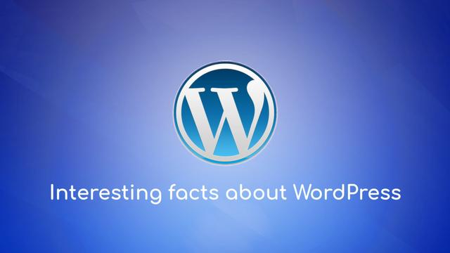 Interesting facts about most popular CMS platform - WordPress