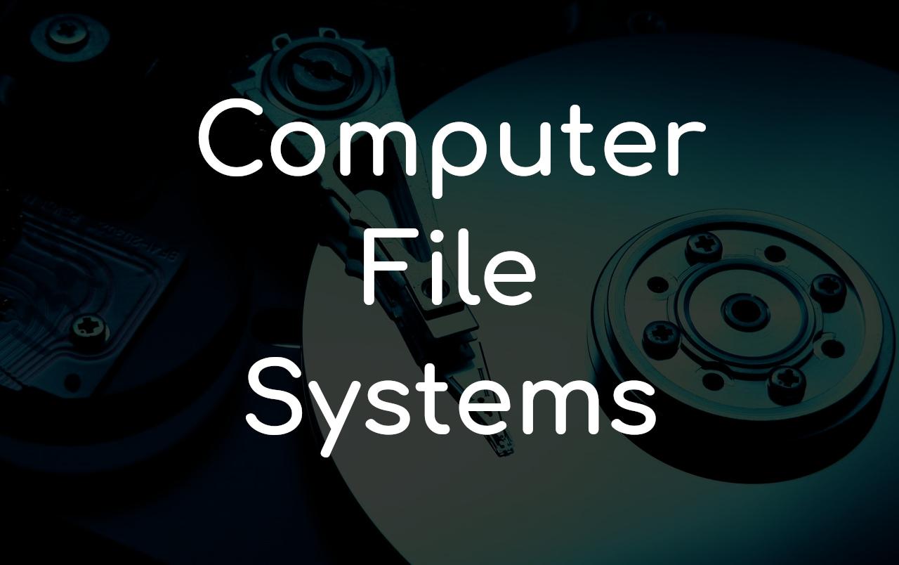 Various kind of file systems and it’s utility