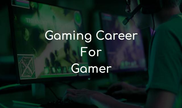 Gaming career as a gamer