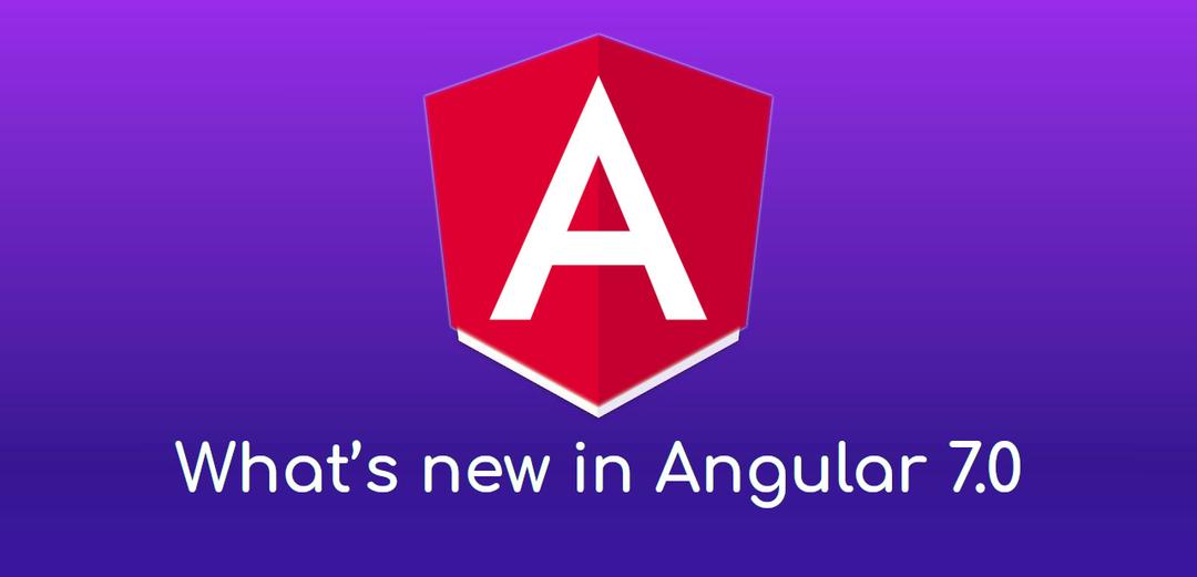 What’s new in Angular 7?