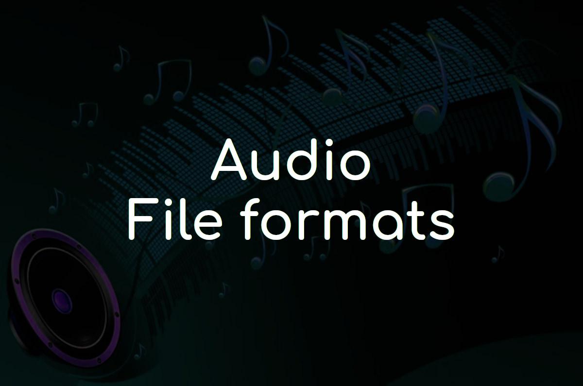 Various kind of audio file formats and its utility?