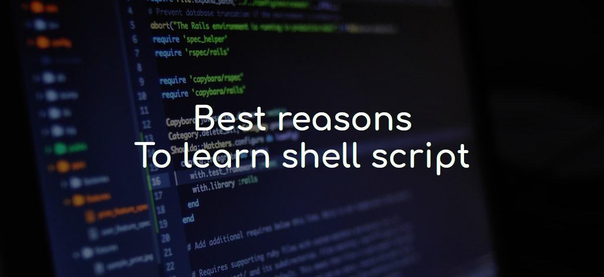 Best reasons to learn shell script