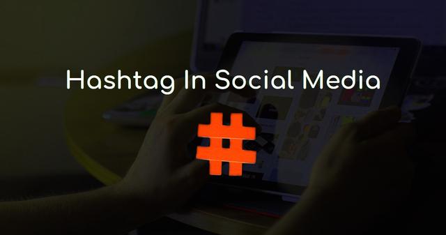 Hashtag in social media